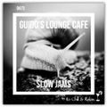 Guido's Lounge Cafe Broadcast 0473 Slow Jams (20210326)