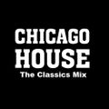 Chicago House The Classics Mix
