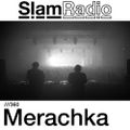 #SlamRadio - 360 - Merachka