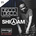 Praveen Jay - DISCO DISCO Episode #25 | Guest Mix by SHIYAM