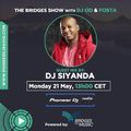 Bridges For Music - The Bridges Show #009 - DJ Siyanda