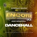 Encore - VOl 3 - Dancehall 2021 Wrapped