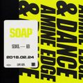 2018.03.24 - Amine Edge & DANCE @ Soap, Seoul, KR