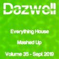 Everything House - Volume 35 - Mashed Up - September 2019 by Dazwell