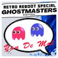 Yan De Mol - Retro Reboot Special (Ghostmasters Edition)