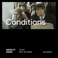 Conditions @ Union 77 Radio 23.10.2014 'Sadness'