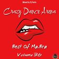 Crazy Dance Arena vol.36 (Best Of Ma.Bra) mixed by Dj Fen!x