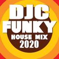 DJC mix FUNKY HOUSE 2020