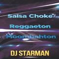 Dj Starman - Salsa Choke Reggaeton Moombahton (Dic 2015)