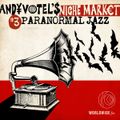 Andy Votel's Niche Market: Vol 3 - Paranormal Jazz // 31-10-2017