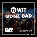 DJ Zakk Wild - Wit Gone Bad - WIT LDN 23-4-2021