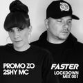 Promo ZO & 2Shy MC - Faster Lockdown Mix