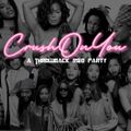 DJ Love G - Crush On You: 2 Year Anniversary (A Throwback Hip-Hop R&B Party)