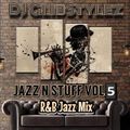 DJ GlibStylez - Jazz N Stuff Vol.5 (Smooth Jazz & NeoSoul Mix)