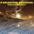 PARADIGM SESSION - Highland Melodies -