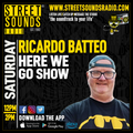 Here We Go Show Part 1 with Ricardo Batteo on Street Sounds Radio 1200-1400 20/04/2024