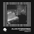 We Are The Brave Radio 131 (Studio Mix by Alan Fitzpatrick)