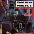 Deep Heat 4 - Play With Fire