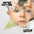 Never Say Die - Vol 22 - Interview with SKisM