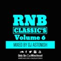 RNB Classic's Volume 6 @DJASTONISH