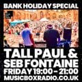 The Radio Show (Bank Holiday Special) with Seb Fontaine & Tall Paul - Fri 2nd April 2021