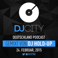 DJ Hold-Up - DJcity DE Podcast - 24/02/15