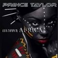 MAMA AFRICA  ....AFRO DEEP HOUSE 2021 MIX BY TAYLORMADETRAXPT