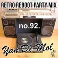 Yan De Mol - Retro Reboot Party Mix 92.