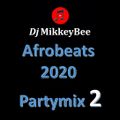Afrobeats 2020 Partymix 2