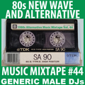 80s New Wave / Alternative Songs Mixtape Volume 44