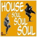 DJ G-Quick HOUSE SOUL SOUL SOUL