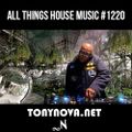Podcast: #1220 All things House Music with Tony Nova | Afro House to Disco