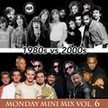 Mini Mix Volume 6 - 1980s VS 2000s - DJ Mick Uranko