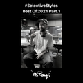 Selective Styles Best Of 2021 Part 1