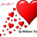 Dj William Toro-Love Mix 4