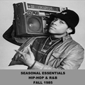Seasonal Essentials: Hip Hop & R&B - 1985 Pt 4: Fall