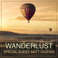 Wanderlust Special Guest Matt Sazenis