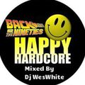 Dj WesWhite - Back To Nineties Happy Hardcore 1990s
