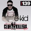 CK Radio Episode 139 - DJ E-Kid