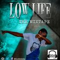 LOW LIFE MIXTAPE-DJ DDA