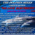 THE DOLPHIN MIXES - VARIOUS ARTISTS - ''WE LOVE  ELECTRICITY'' (VOLUME 1)