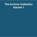 The Archive Collection Volume 1 Part 1