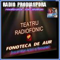 Va ofer: Fonoteca de aur cu teatru radiofonic... de la RadioProdiaspora