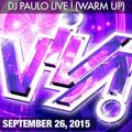 DJ PAULO LIVE @ VIVA (WARM UP) SEPT 26, 2015)