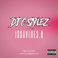 DJ C Stylez - issavibe3.0 (Dirty)