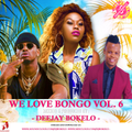 WE LOVE BONGO VOL. 6 - DJ BOKELO