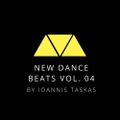 NEW DANCE BEATS VOL.04 BY IOANNIS TASKAS