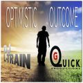 DJ G-Quick DJ L-Train OPTIMSTIC OUTCOME