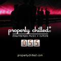 Properly Chilled Podcast #55 (A)