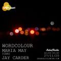 The Spotlight #16 with Jay Carder: Wordcolour + Maria May (27/11/2020)
